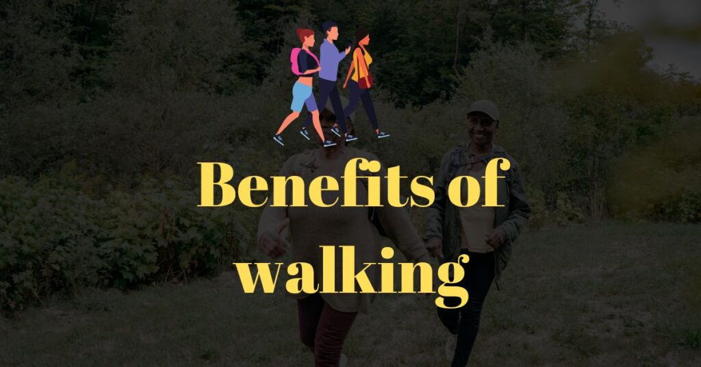 जाने पैदल चलने के फायदे